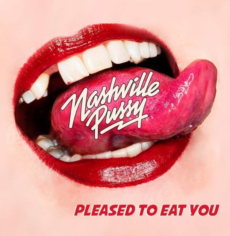 Nashville Pussy – PLEASED TO EAT YOU