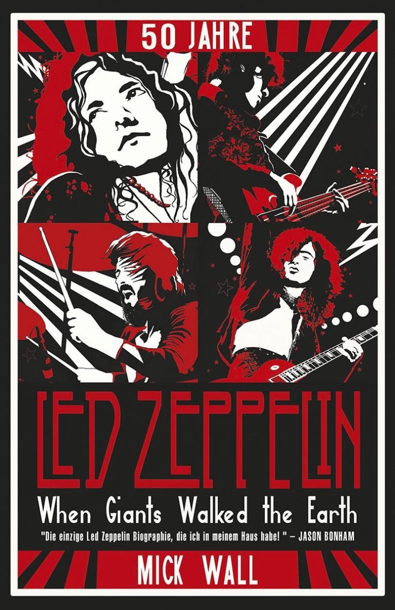 Mick Wall – 50 Jahre Led Zeppelin. When Giants Walked The Earth