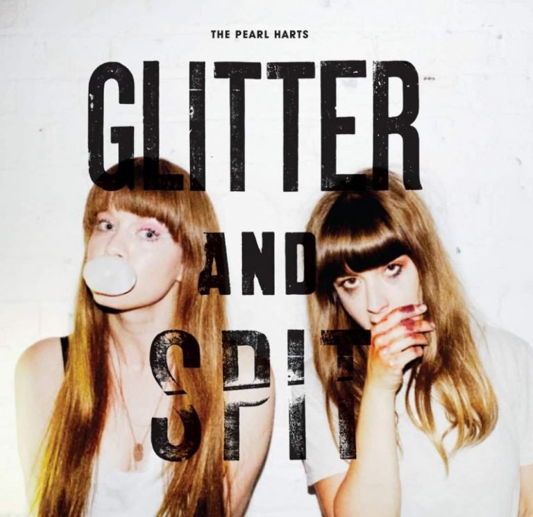 The Pearl Harts – GLITTER AND SPIT