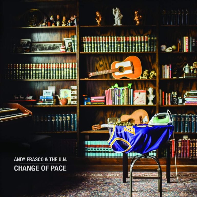 Andy Frasco & The U.N. – CHANGE OF PACE