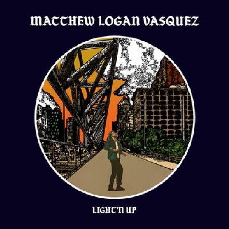 Matthew Logan Vasquez – LIGHT’N UP