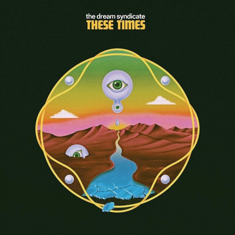 The Dream Syndicate – THESE TIMES