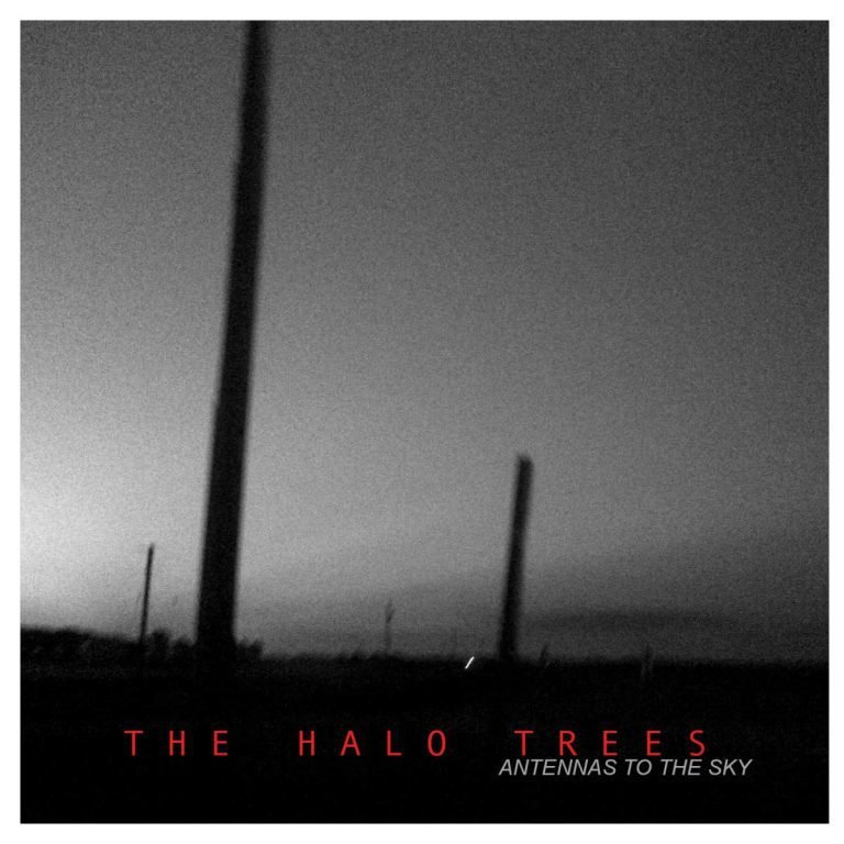 The Halo Trees – ANTENNAS TO THE SKY