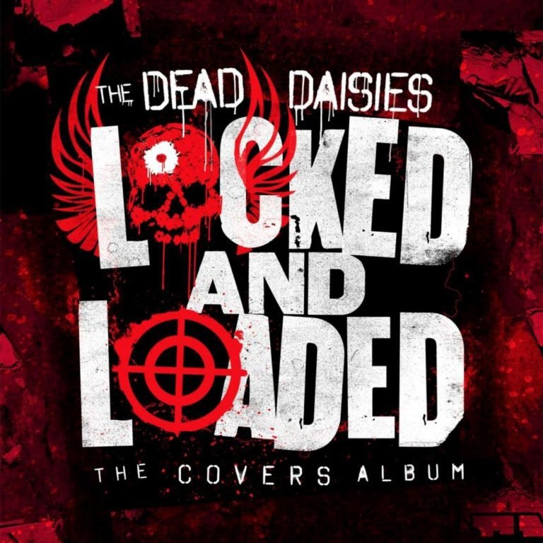 The Dead Daisies – LOCKED AND LOADED –  THE COVERS ALBUM
