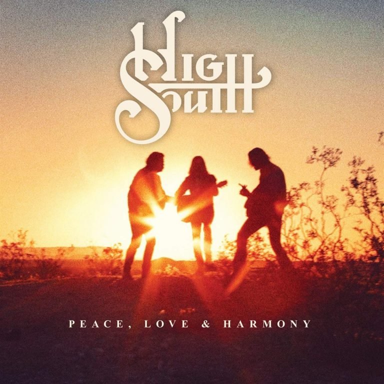 High South – PEACE, LOVE & HARMONY