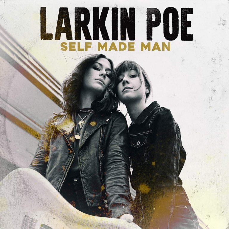 Larkin Poe SELF MADE MAN