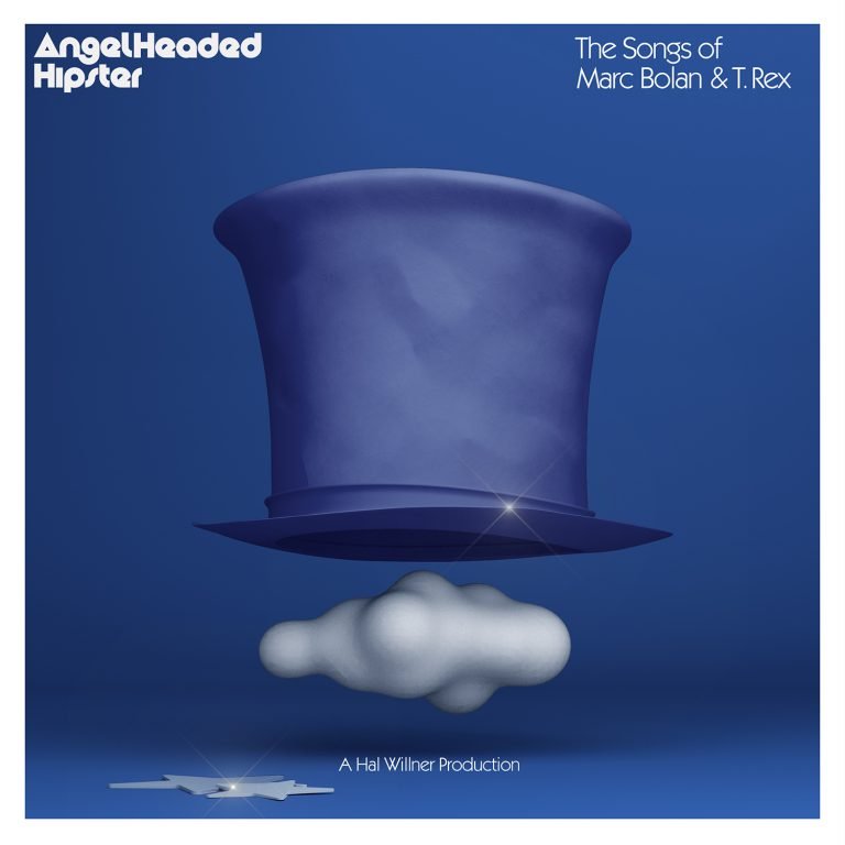 ANGEL HEADED HIPSTER – THE SONGS OF MARC BOLAN & T.REX