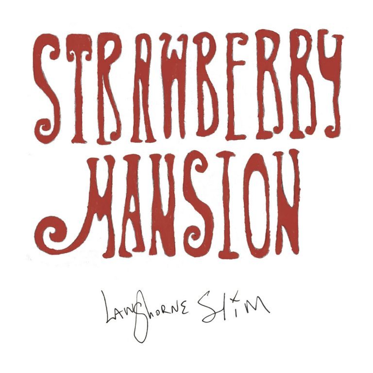 Langhorne Slim – STRAWBERRY MANSON