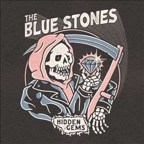 The Blue Stones – HIDDEN GEMS