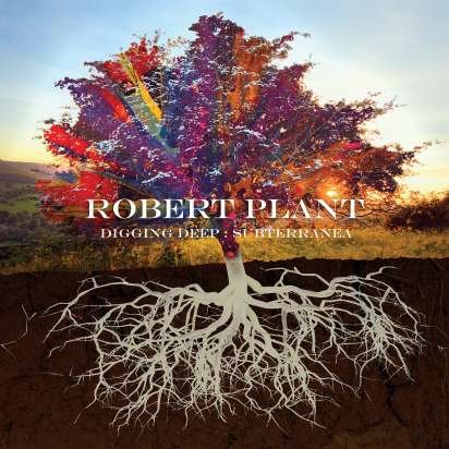 Robert Plant – DIGGING DEEP – SUBTERRANEA