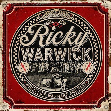 Ricky Warwick – WHEN LIFE WAS HARD AND FAST