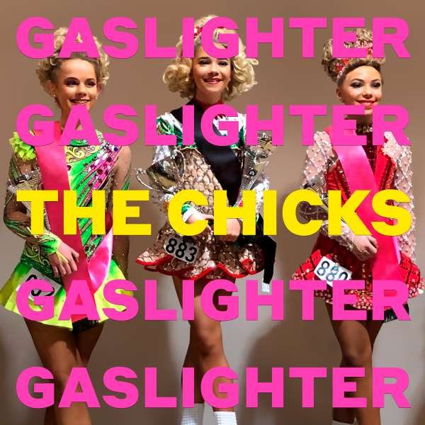The Chicks – GASLIGHTER