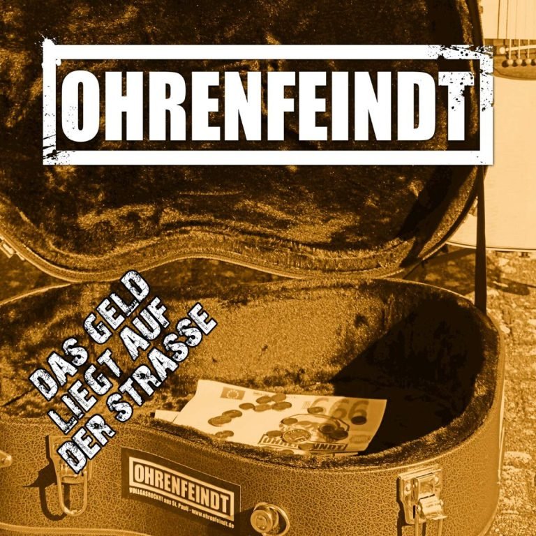 Ohrenfeindt – DAS GELD LIEGT AUF DER STRASSE
