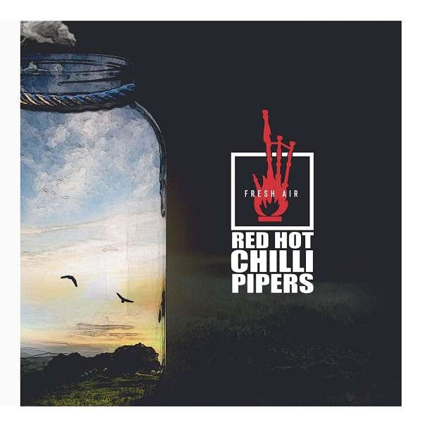 Red Hot Chilli Pipers – FRESH AIR