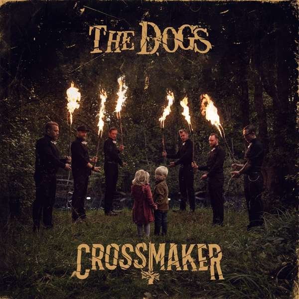 The Dogs – Crossmaker