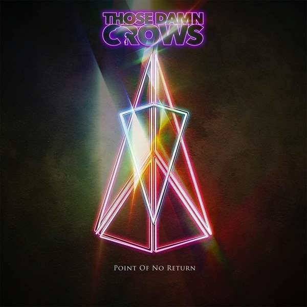 Those Damn Crowes – POINT OF NO RETURN