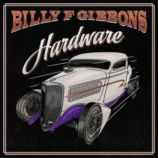 Billy F. Gibbons – HARDWARE
