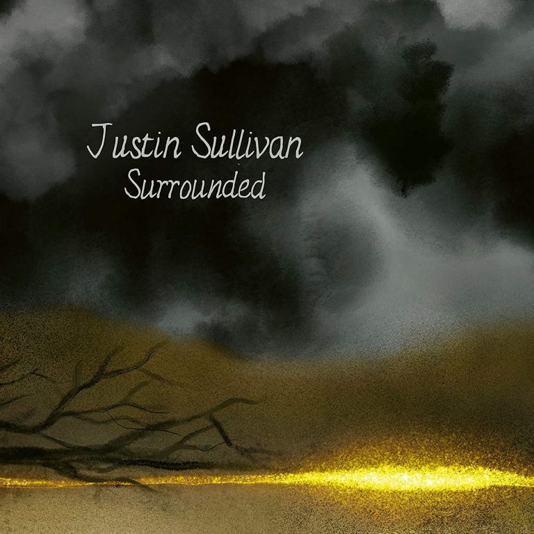 Justin Sullivan – SURROUNDED