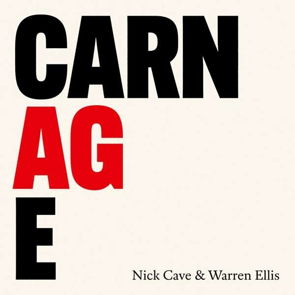 Nick Cave & Warren Ellis – CARNAGE