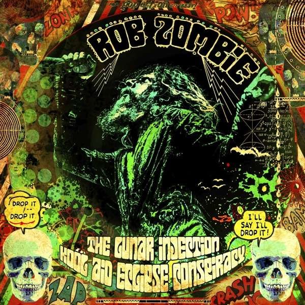 Rob Zombie – THE LUNAR INJECTION KOOL AID ECLIPSE CONSPIRACY