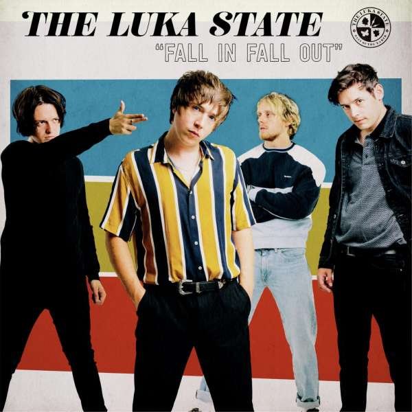 The Luka State – FALL IN FALL OUT