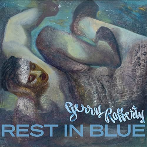 Gerry Rafferty – REST IN BLUE