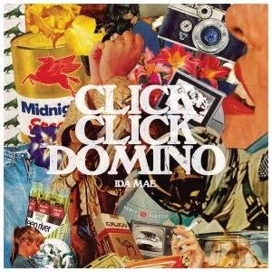 Ida Mae – CLICK CLICK DOMINO
