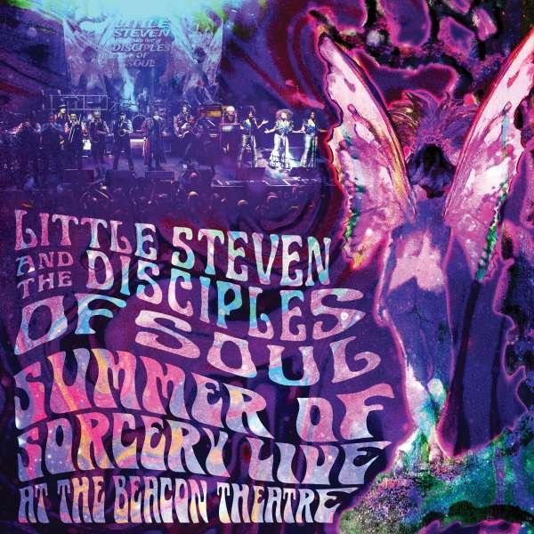 Little Steven & The Disciples Of Soul – SUMMER OF SORCERY LIVE! AT THE BEACON THEATRE
