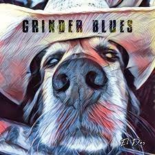 Grinder Blues – EL DOS