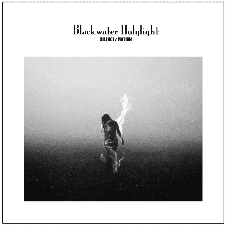 Blackwater Holylight – SILENCE/MOTION