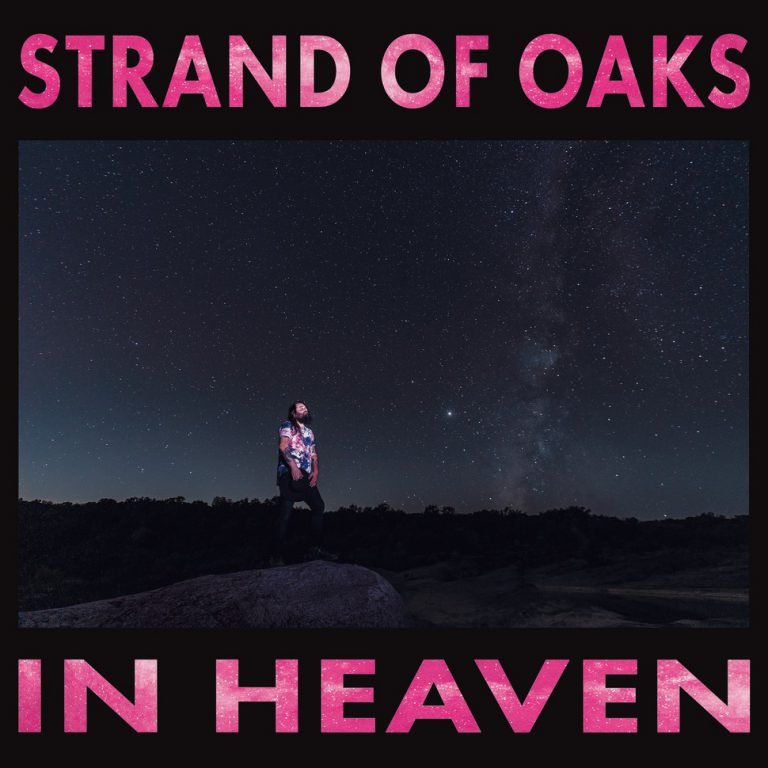 Strand Of Oaks – IN HEAVEN
