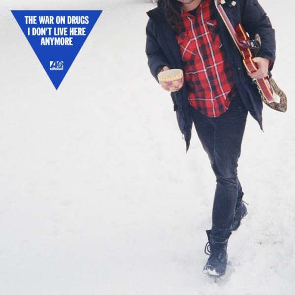 The War On Drugs – I DON’T LIVE HERE ANYMORE