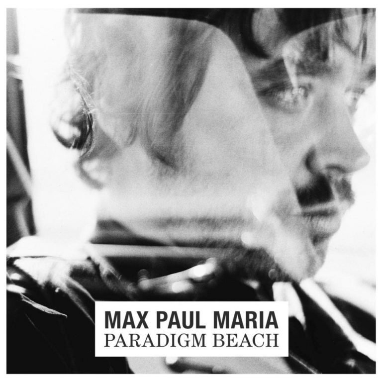 Max Paul Maria: PARADIGM BEACH