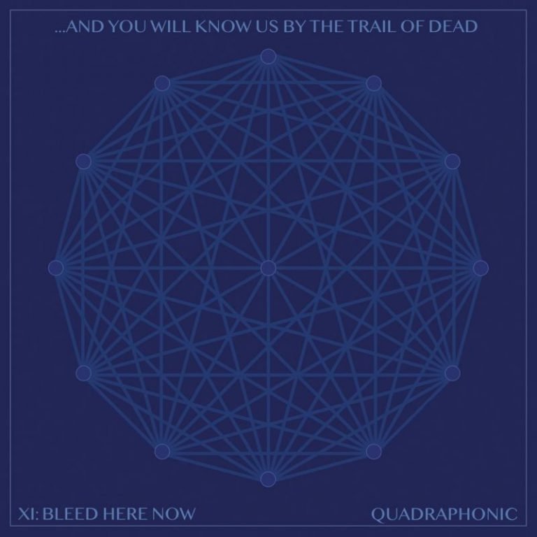 …And You Will Know￼￼Us By The Trail Of Dead: XI: BLEED HERE NOW