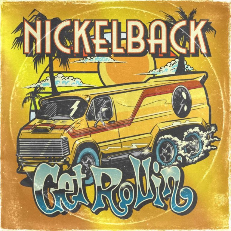 Nickelback: GET ROLLIN‘