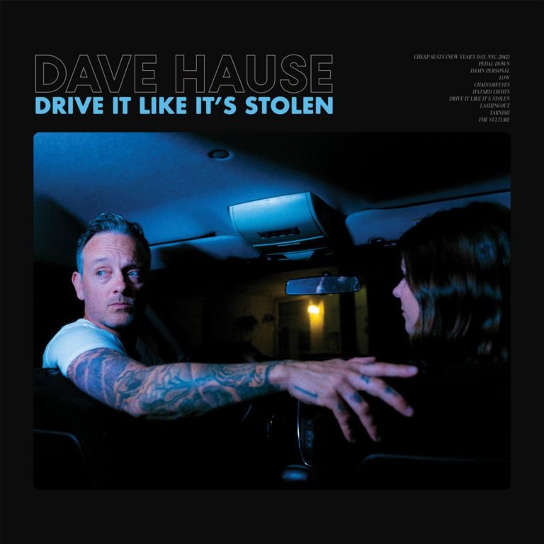 Dave Hause: DRIVE IT LIKE IT’S STOLEN