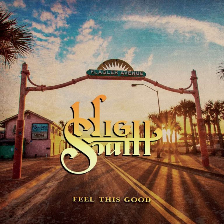 High South: FEELS THIS GOOD