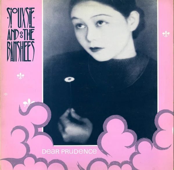 Siouxsie And The Banshees: ›Dear Prudence‹