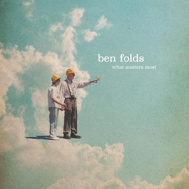 Ben Folds: WHAT MATTERS MOST