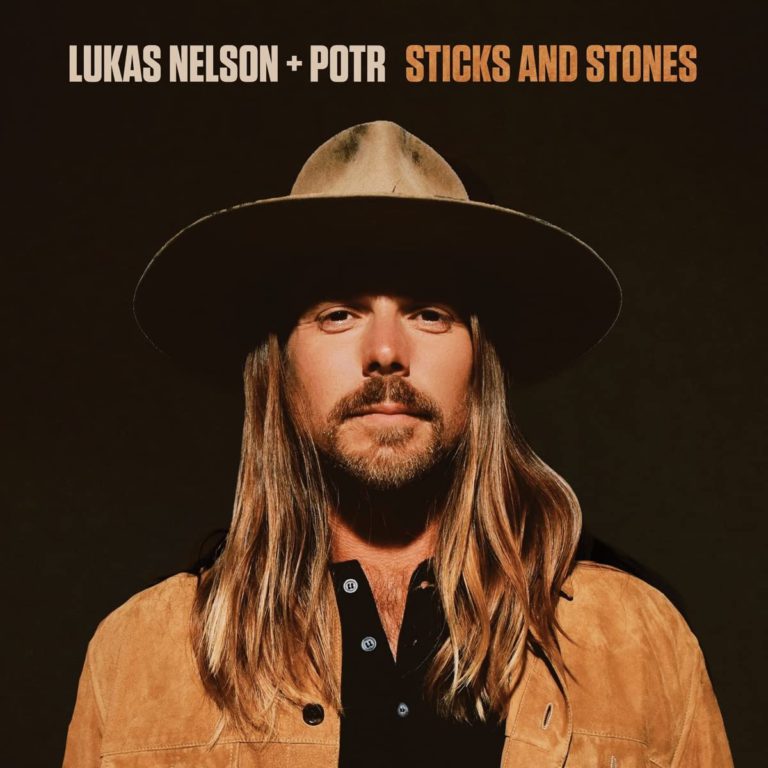 Lukas Nelson + POTR: STICKS AND STONES