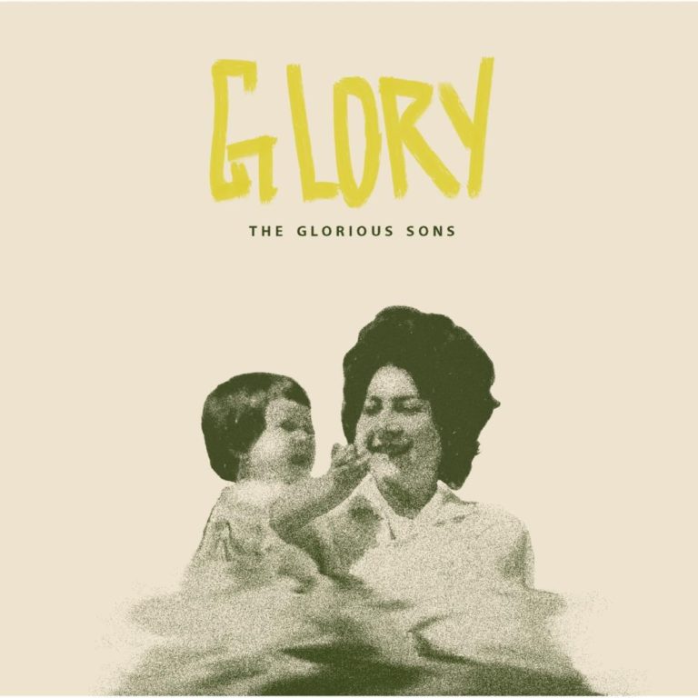 The Glorious Sons: GLORY