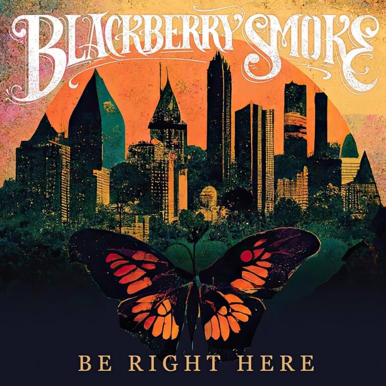 Blackberry Smoke: BE RIGHT HERE