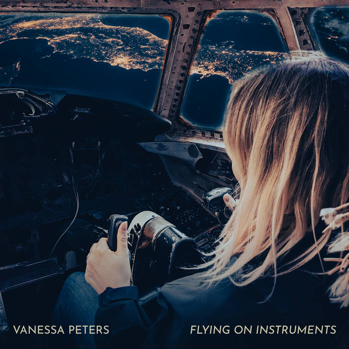 Vanessa Peters: FLYING ON INSTRUMENTS