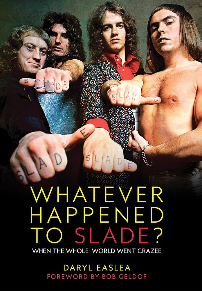 Slade: Whatever happened to Slade?